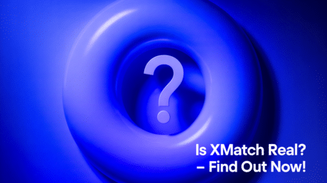 Is Xmatch Real? Unbiased Review & What You Need to Know
